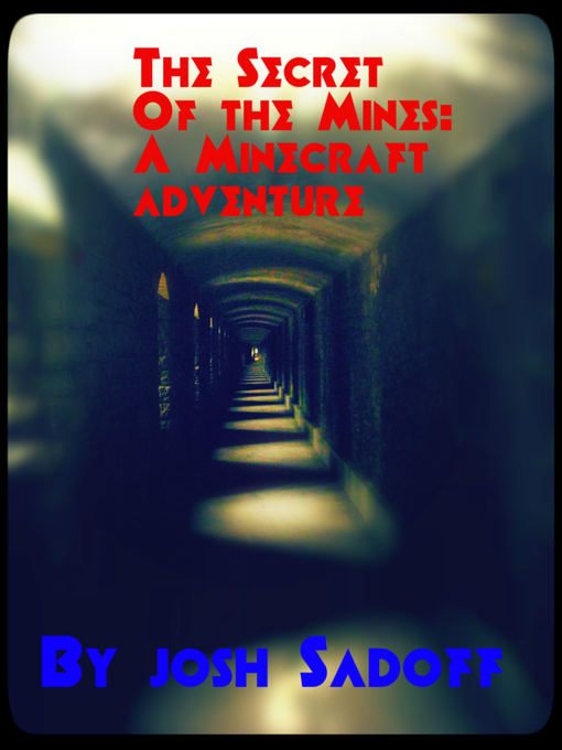 Title details for Secret of the Mine by Josh Sadoff - Available